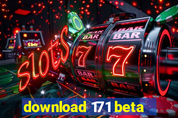 download 171 beta